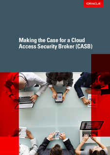 Making the Case for a Cloud Access Security Broker (CASB)