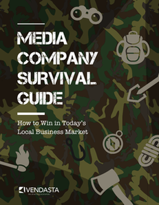 Media Company Survival Guide:  How to Win in Today’s Local Business Market