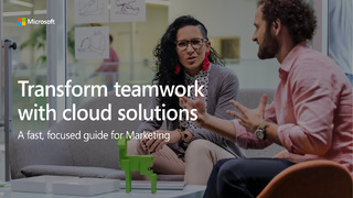 Transform teamwork with cloud solutions: a fast, focused guide for marketing