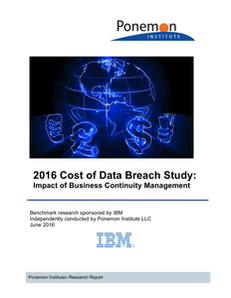The costs of a data breach – What is the impact of Business Continuity Management?