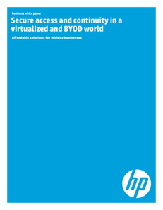 Secure Access and Continuity in a Virtualized and BYOD World
