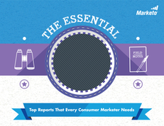 The Essential 5: Top Reports That Every Consumer Marketer Needs