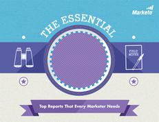 The Essential 8: Top Reports That Every Marketer Needs