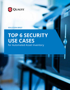 Top 6 Security Use Cases for Automated Asset Inventory