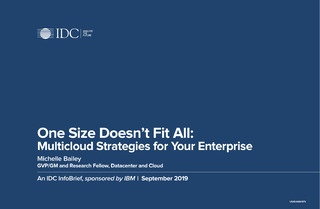 IDC InfoBrief: One Size Doesn’t Fit All: Multicloud Strategy for Your Enterprise