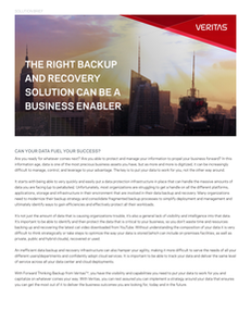 The Right Backup and Recovery Solution Can be a Business Enabler