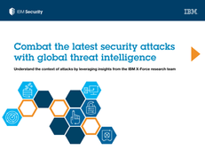 IBM Security: Combat the Latest Security Attacks with Global Threat Intelligence