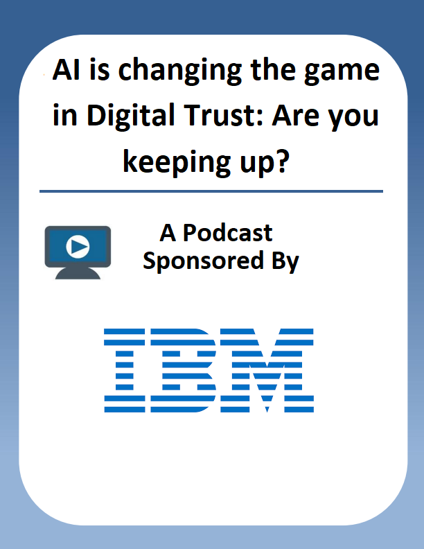 AI is changing the game in Digital Trust: Are you keeping up?
