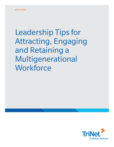 Leadership Tips for Attracting, Engaging, and Retaining a Multigenerational Workforce