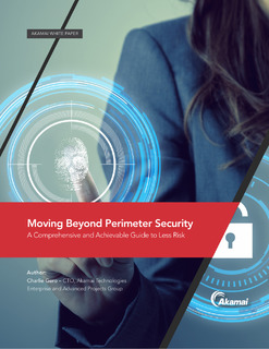 Moving Beyond Perimeter Security: A Comprehensive and Achievable Guide to Less Risk
