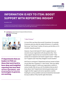 Aberdeen: Information Is Key To ITSM: Boost Support With Reporting Insight