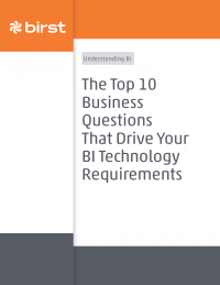The Top 10 Business Questions That Drive Your BI Technology Requirements