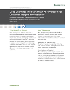 Deep Learning: The Start Of An AI Revolution For Customer Insights Professionals