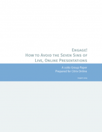 Engage! Avoid the 7 Deadly Sins of Live, Online Presentations