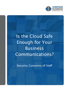 Is the Cloud Safe Enough for Your Business Communications?