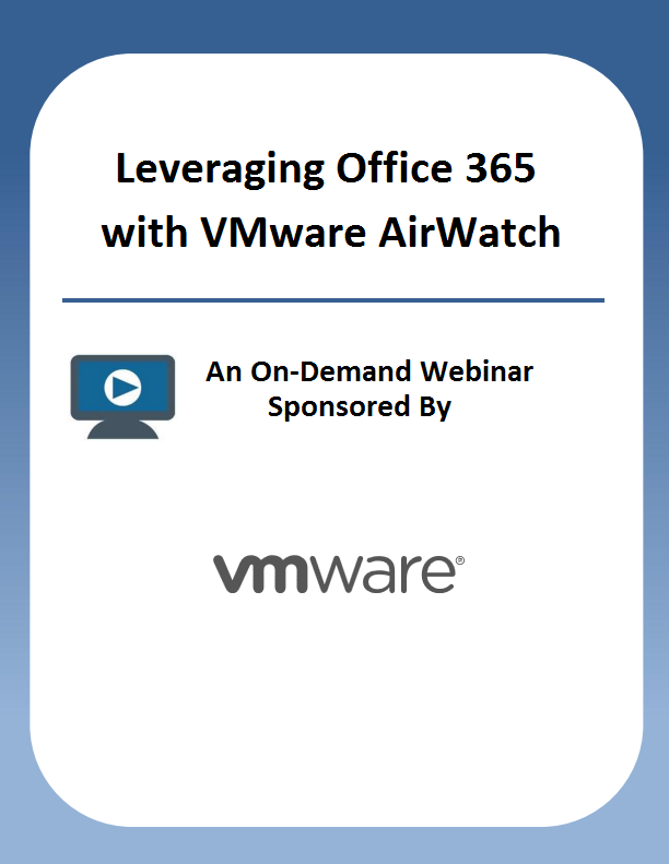 Leveraging Office 365 with VMware AirWatch