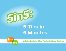 5 Tips in 5 Minutes:  A Quick Guide for More Profitable Sales Meetings
