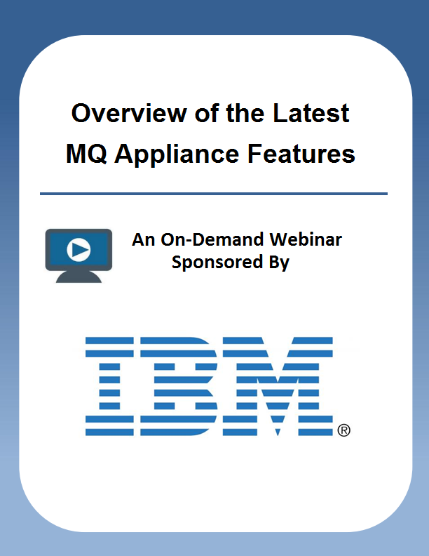 Overview of the Latest MQ Appliance Features