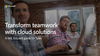 Transform teamwork with cloud solutions: a fast, focused guide for sales