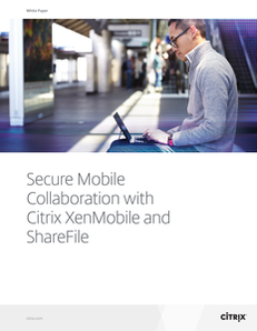 Secure Mobile Collaboration with Citrix XenMobile and ShareFile