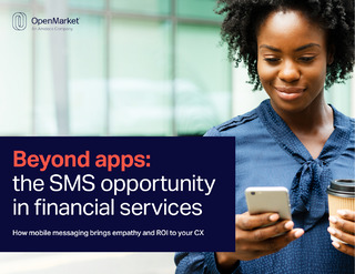 Beyond Apps: The SMS Opportunity in Financial Services