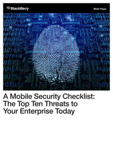 A Mobile Security Checklist: The Top Ten Threats to Your Enterprise Today