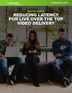 Reducing Latency for Live Over the Top Video Delivery