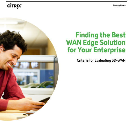 Finding the Best WAN Edge Solution for your Enterprise: Criteria for Evaluating SD-WAN (Buying Guide)