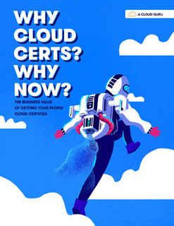 Why Cloud Certs, Why Now? | ACG eBook