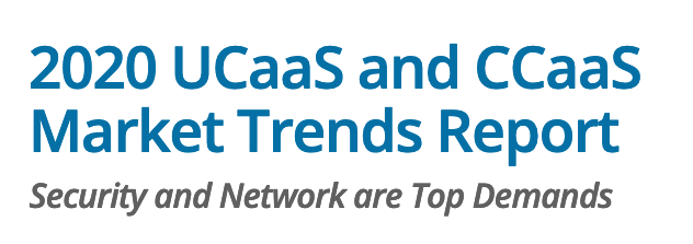 2020 IDG UCaaS and CCaaS Market Trends Report