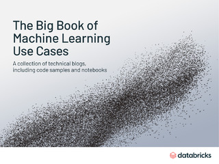 The Big Book of Machine Learning Use Cases