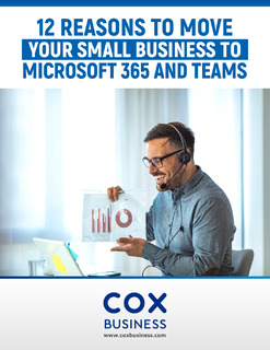 12 Reasons to Move Your Small Business to Microsoft 365 and Teams