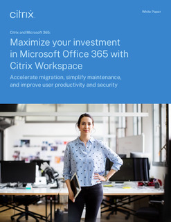 Maximize your investment in Office 365 with Citrix Workspace
