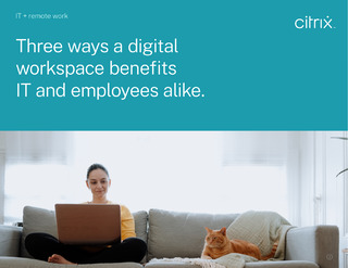 IT + Remote Work: Three ways a digital workspace benefits IT and employees alike