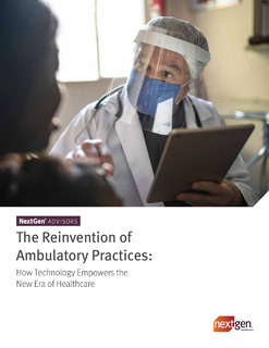 The Reinvention of Ambulatory Practices: How Technology Empowers the New Era of Healthcare