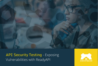 API Security Testing: Exposing Vulnerabilities with ReadyAPI