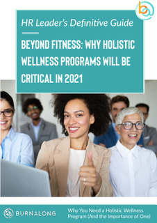 Beyond Fitness: Why Holistic Wellness Programs Will Be Critical in 2021