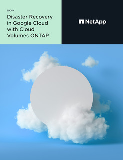 Disaster Recovery in Google Cloud with Cloud Volumes ONTAP
