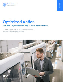 Optimized Action: The Third Leg of Manufacturing’s Digital Transformation