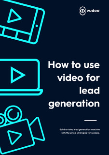 How to Use Video for Lead Generation