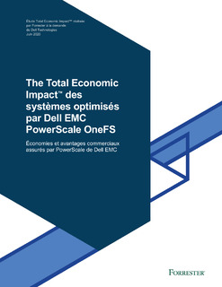 The Total Economic Impact™ des systèmes optimisés par Dell EMC PowerScale OneFS