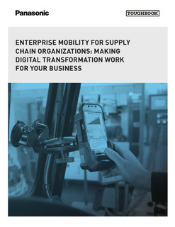 Enterprise Mobility For Supply Chain Organizations: Making Digital Transformation Work For Your Business