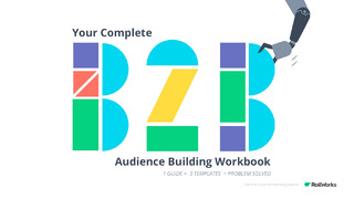 The Complete B2B Audience Building Workbook