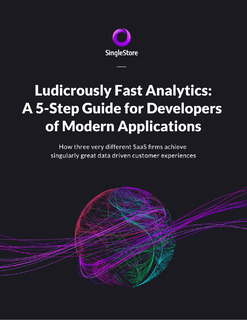 Ludicrously Fast Analytics: A 5-Step Guide for Developers of Modern Applications