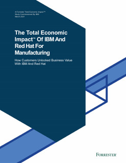 IND: The Total Economic Impact of IBM and Red Hat for Manufacturing