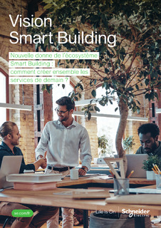 Nouvelle donne de l’écosystème – Smart Building: comment créer ensemble les services de demain?