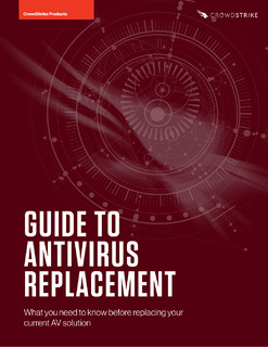 The CrowdStrike Antivirus Replacement Guide