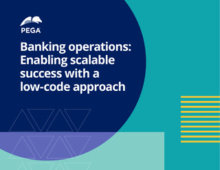 Banking Operations: Enabling Scalable Success with a Low-Code Approach