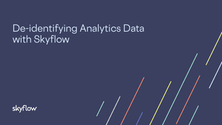 De-identifying Analytics Data with Skyflow