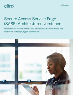 Secure Access Service Edge (SASE) Architekturen verstehen
